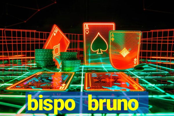 bispo bruno leonardo fortuna